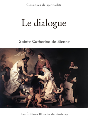 le dialogue, sainte Catherine de Sienne