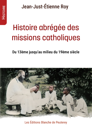 Histoire abrégée des missions catholiques