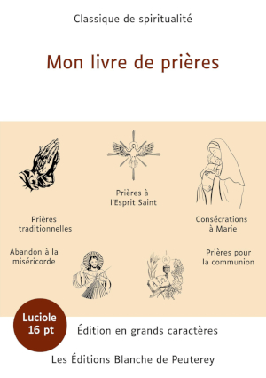 Mon livre de prières (grands caractères)