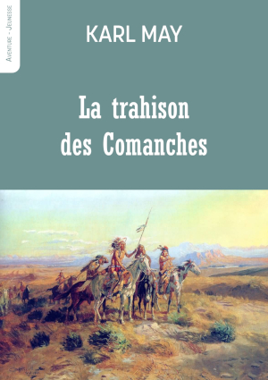 Winnetou la trahison des Comanches